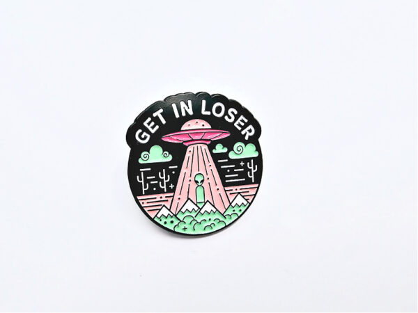 Get In Loser Spaceship Round Pin Badge